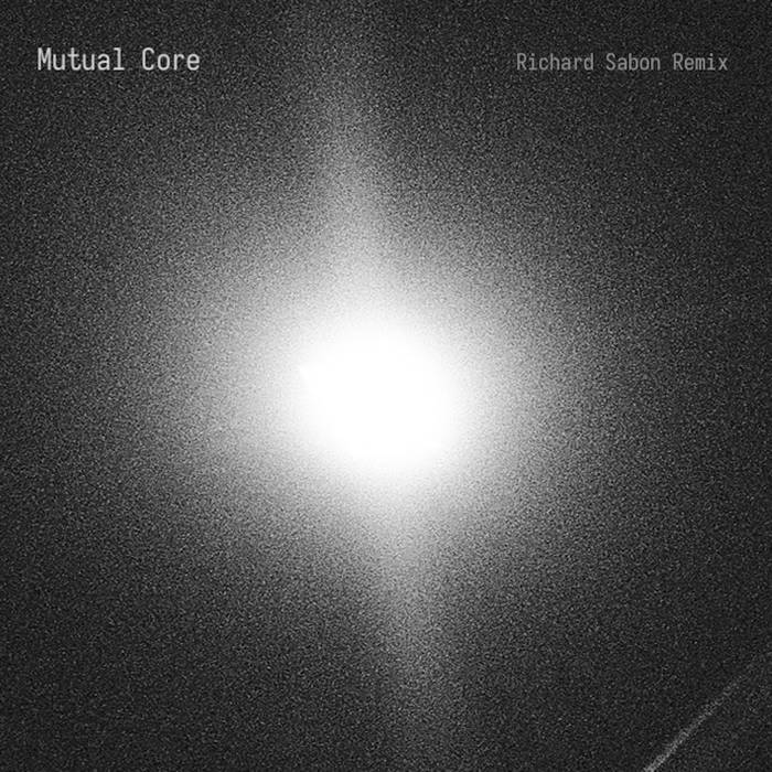 Mutual Core - Richard Sabon remix (2022)